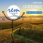 La matinale sur REM Radio, l'actu de l'Entre-Deux-Mers et du Sud-Gironde avec Mathieu ROMAIN, de 6h à 9h