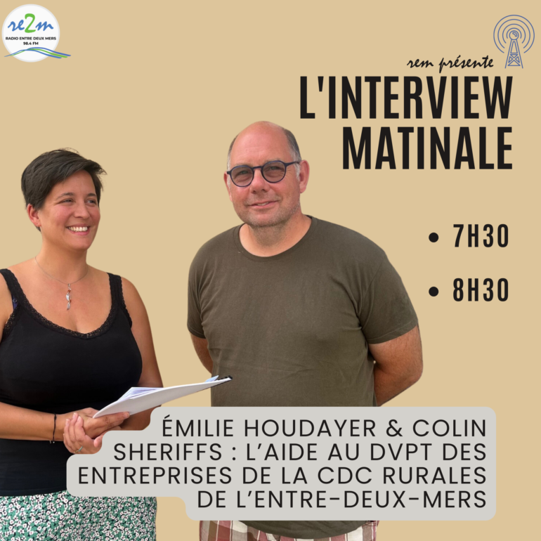 émilie houdayer & colin sheriffs : l’aide au dvpt des entreprises de la cdc rurales de l’entre-deux-mers