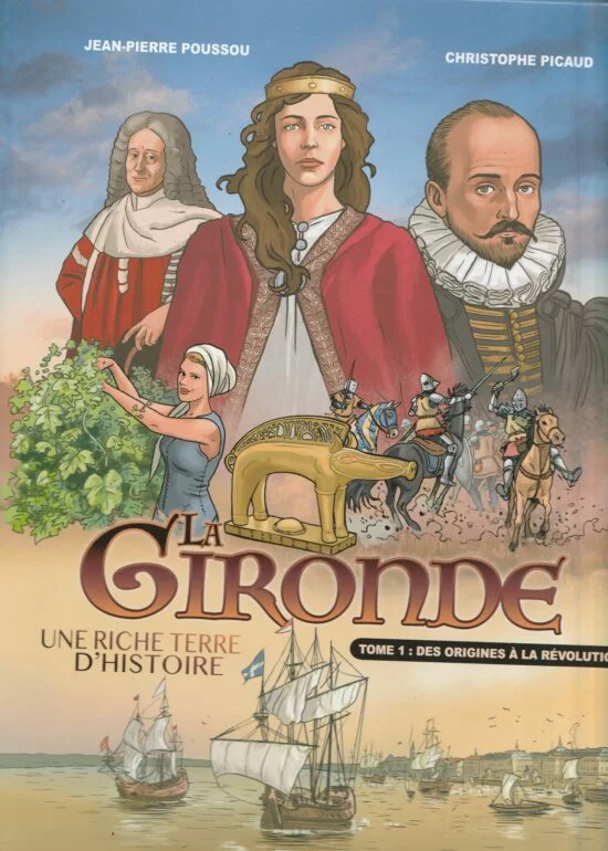 La Gironde, Une Richesse d'Histoire