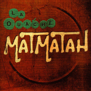 La Ouache - Matmatah