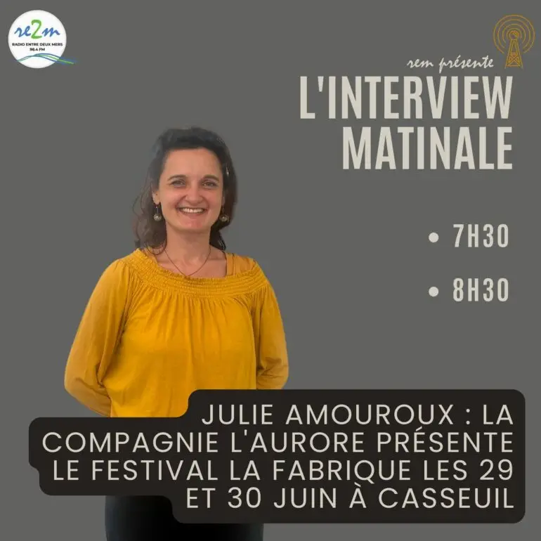 Julie Amouroux : La Compagnie L'Aurore présente le Festival La Fabrique les 29 et 30 juin à Casseuil