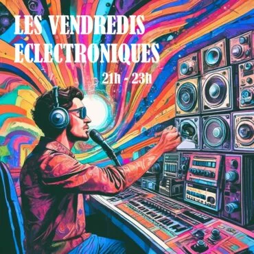 Les vendredis éclectroniques