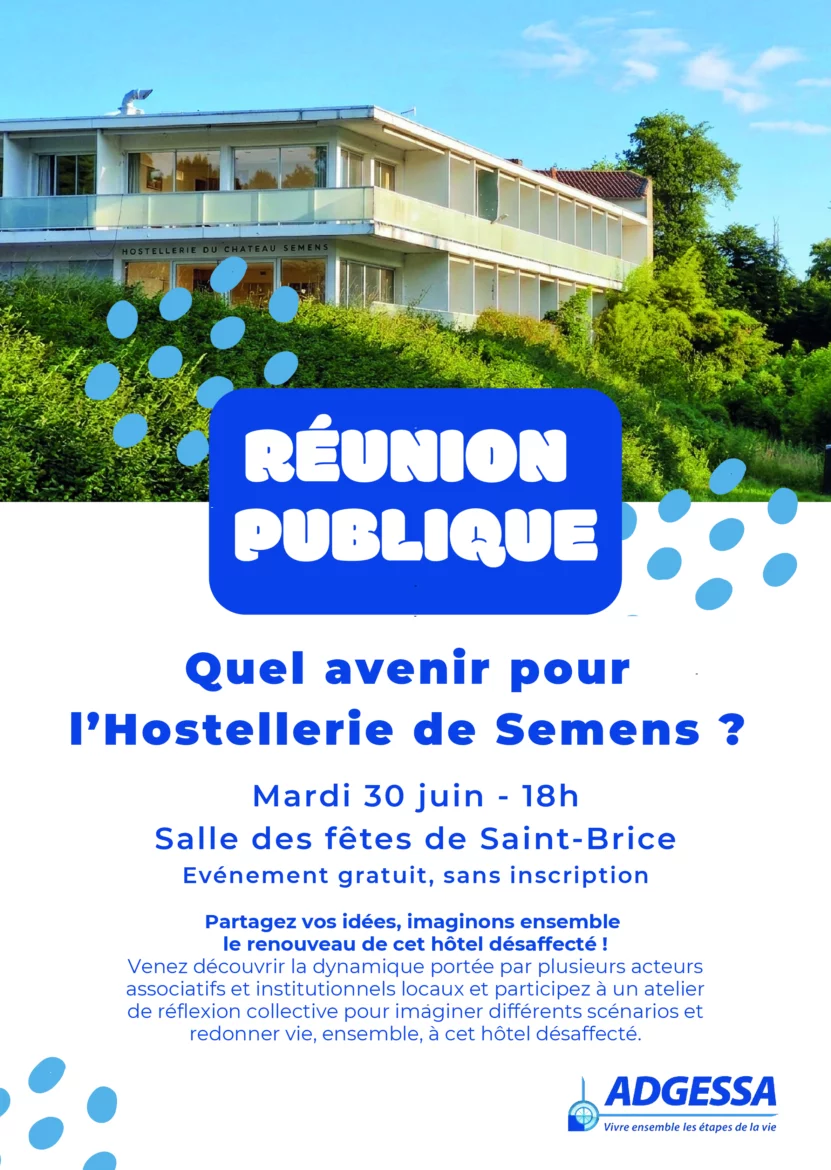 Quel avenir pour l'Hostellerie de Semens ? Débat ouvert à tous le mardi 30 juin à 18h, salle des fêtes de Saint-Brice. Gratuit, sans inscription.