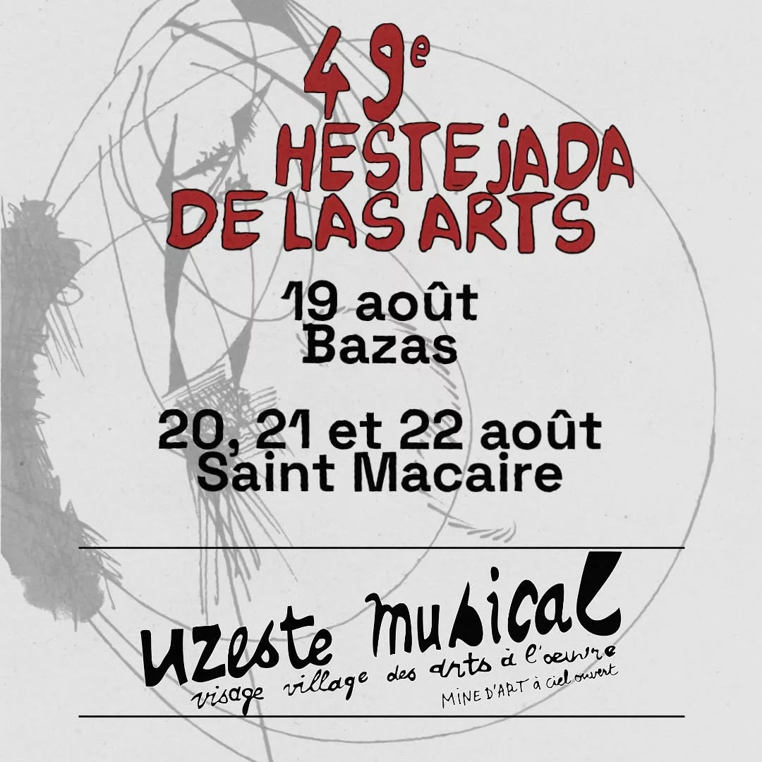 Interdite à Uzeste, la 49e Hestejada de las arts se tiendra le 19 août à Bazas et les 20, 21 et 22 août à Saint-Macaire.