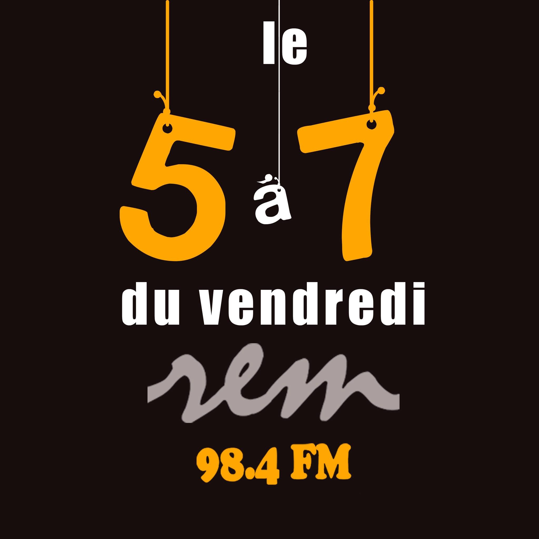 Le 5 à 7 du vendredi sur REM