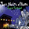 Les Nuits d&rsquo;Hure 2026 : trois jours de jazz à Hure