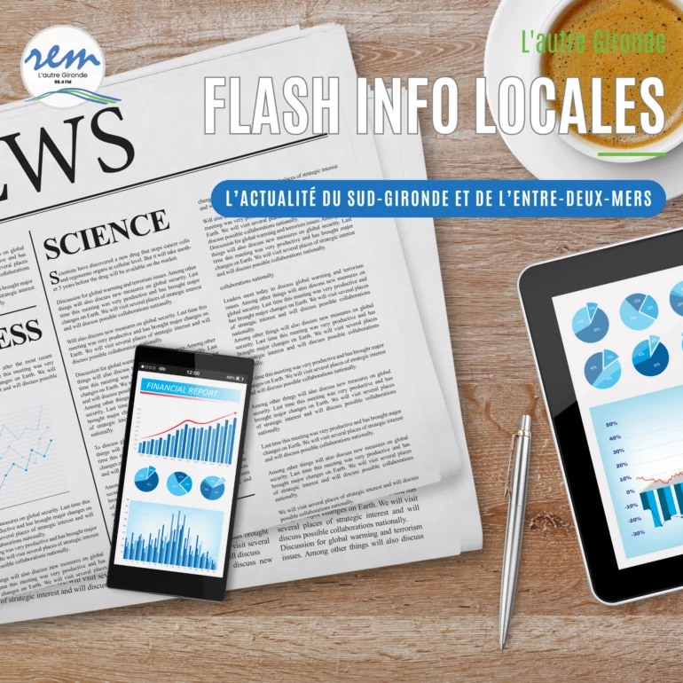Flash info locales du Sud-Gironde et de l'Entre-Deux-Mers